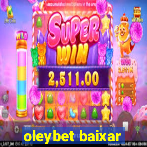 oleybet baixar